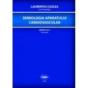 Semiologia aparatului cardiovascular de Daniel Laurentiu Cozlea