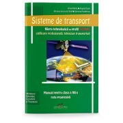 Sisteme de transport. Manual pentru clasa a 12-a