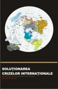 Solutionarea crizelor internationale de Frunzeti Teodor