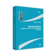 Starea justitiei. Culegere de articole, note si comentarii 2019