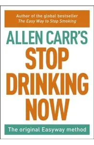 Stop Drinking Now de Allen Carr