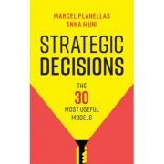 Strategic Decisions: The 30 Most Useful Models