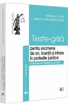 Teste-grila pentru examene de an, licenta si intrare in profesiile juridice