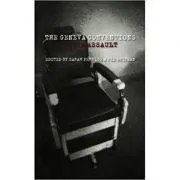 The Geneva Conventions Under Assault de Sarah Perrigo