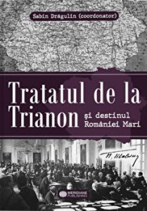 Tratatul de la Trianon si destinul Romaniei Mari