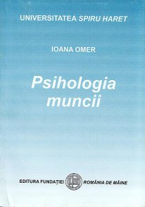 Universitatea Spiru Haret. Psihologia muncii. Curs