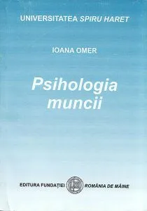Universitatea Spiru Haret. Psihologia muncii. Curs