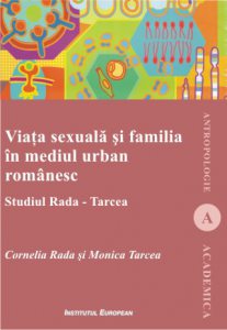 Viata sexuala si familia in mediul urban romanesc. Studiul Rada-Tarcea