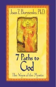 7 Paths to God: The Ways of the Mystic de Joan Borysenko