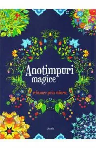 Anotimpuri magice de Relaxare prin colorat