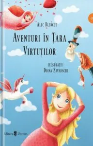 Aventuri in tara virtutilor de Alec Blenche
