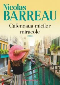 Cafeneaua micilor miracole de Nicolas Barreau