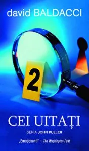 Cei uitati. Seria John Puller de David Baldacci