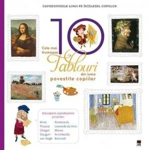 Cele mai frumoase 10 tablouri din lume povestite copiilor de Larousse