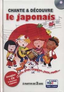 Chante & Decouvre. Le japonaise (+CD)