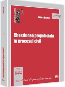 Chestiunea prejudiciala in procesul civil