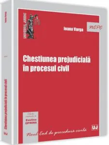 Chestiunea prejudiciala in procesul civil
