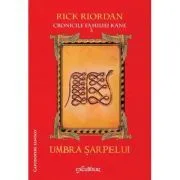 Cronicile familiei Kane 3. Umbra sarpelui de Rick Riordan