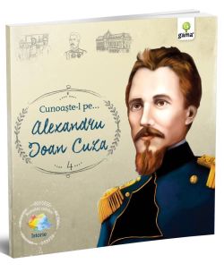 Cunoaste-l pe… Alexandru Ioan Cuza