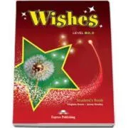Curs de limba engleza Wishes Level B2. 2 Students Book de Virginia Evans