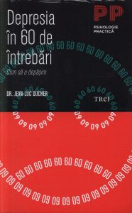 Depresia in 60 de intrebari. Cum sa o depasim