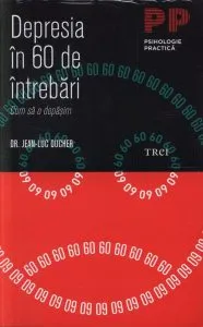 Depresia in 60 de intrebari. Cum sa o depasim de Jean-Luc Ducher
