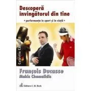 Descopera Invingatorul din Tine de Francois Ducasse