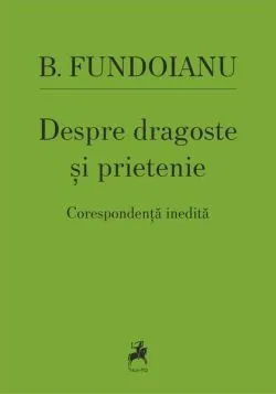 Despre dragoste și prietenie de B. Fundoianu
