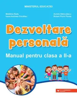 Dezvoltare personala. Manual pentru clasa a II-a de Ciocalteu Ioana Andreea