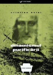 Dinamismul Purificarii de Cristian Virgil Bulai