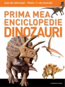 Dinozauri. Prima mea enciclopedie. Vol.2