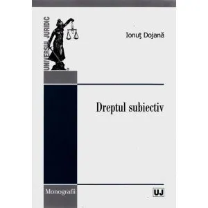 Dreptul subiectiv de Ionut Dojana