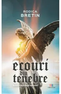 Ecouri din tenebre de Rodica Bretin