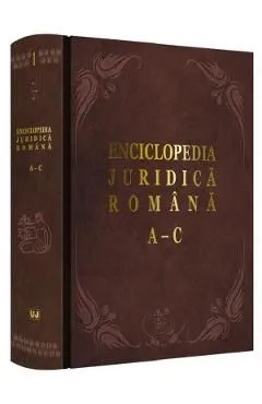 Enciclopedia juridica romana Vol.1 - A-C de Mircea Dutu