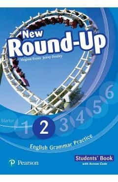 English Grammar Practice. New Round-Up - Clasa 2 - Caietul elevului