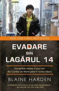 Evadare din Lagarul 14 de Blaine Harden