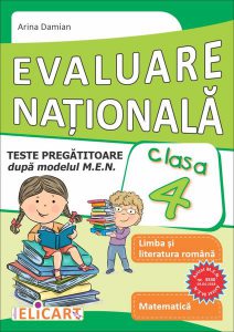 Evaluare naţională. Clasa a IV-a. Teste pregătitoare după modelul M.E.N. Limba și literatura română. Matematică
