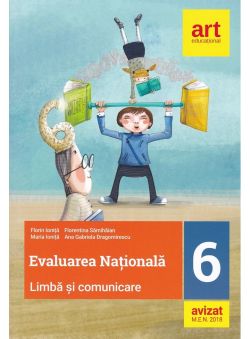Evaluarea nationala la finalul clasei a VI-a. Limba si comunicare