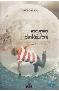Excursia in plina desfasurare de Gheorghe Iova