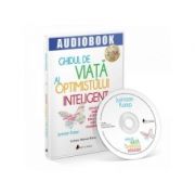 Ghidul de viata al optimistului inteligent (Audiobook)