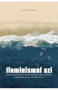 Iluminismul azi de Steven Pinker