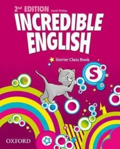 Incredible English. Starter. Class Book de Sarah Philips