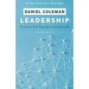 Leadership. Puterea inteligentei emotionale de Daniel Goleman