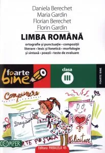 Limba romana, clasa a III-a. Editia a XIII-a de Florin Gardin