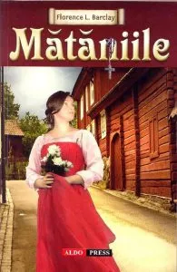 Mătăniile de Florence L. Barclay