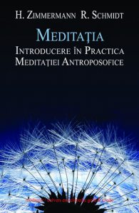 Meditatia. Introducere in practica meditatiei antroposofice