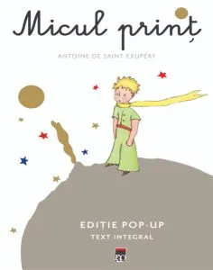 Micul prinţ (Ediție pop-up) de Antoine de Saint-Exupery