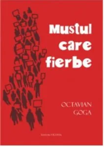 Mustul care fierbe de Octavian Goga