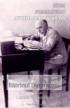 Nuvele pentru un an. Vol.10: Batranul Dumnezeu