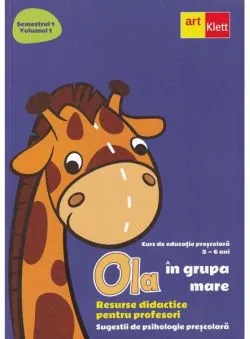 OLA în grupa mare. Resurse didactice pentru profesori. Semestrul 1.Volumul 1